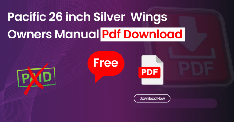 Pacific 26 inch Silver Wings Owners Manual Pdf Download